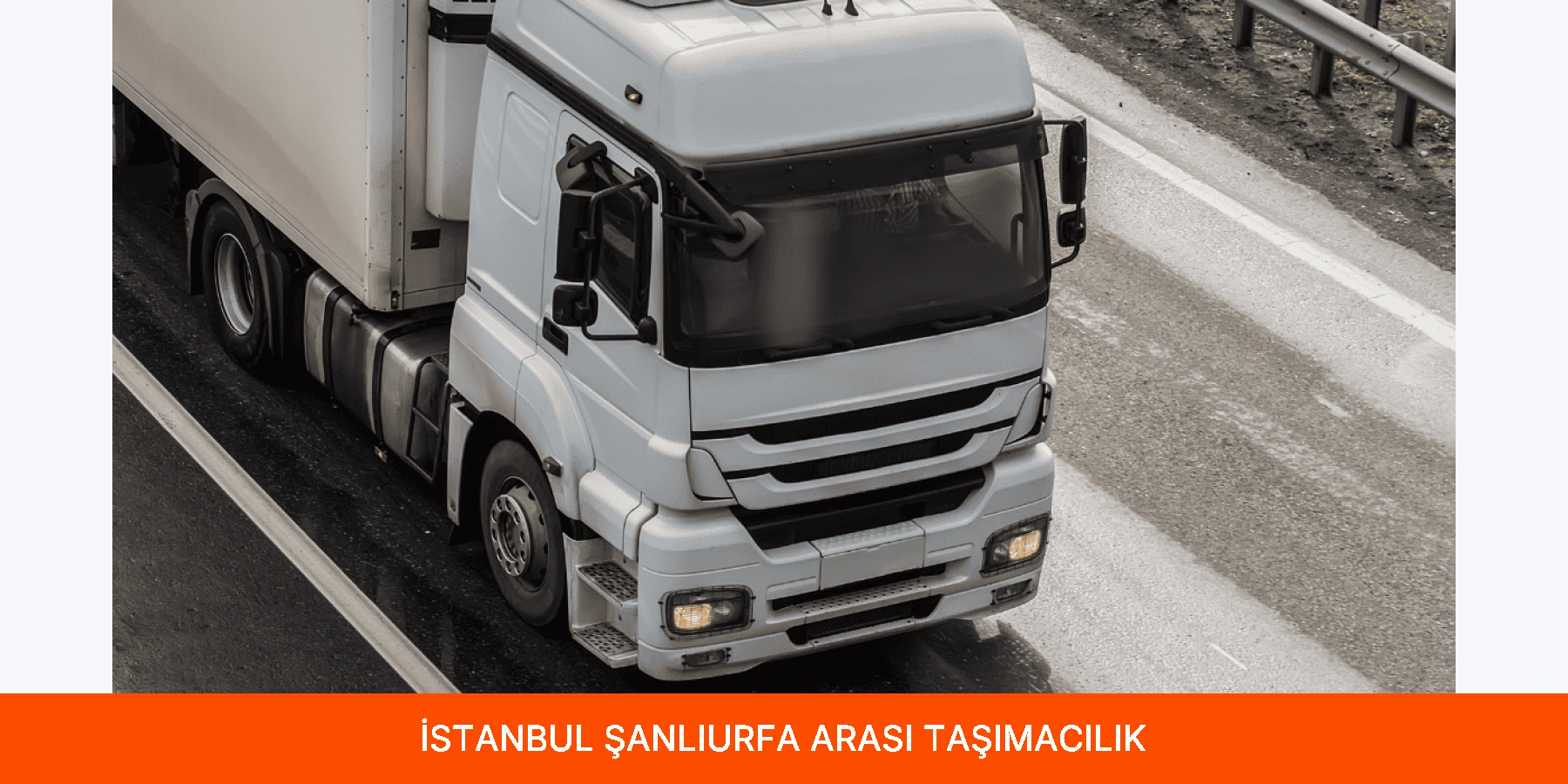 İstanbul Şanlıurfa Arası Taşımacılık