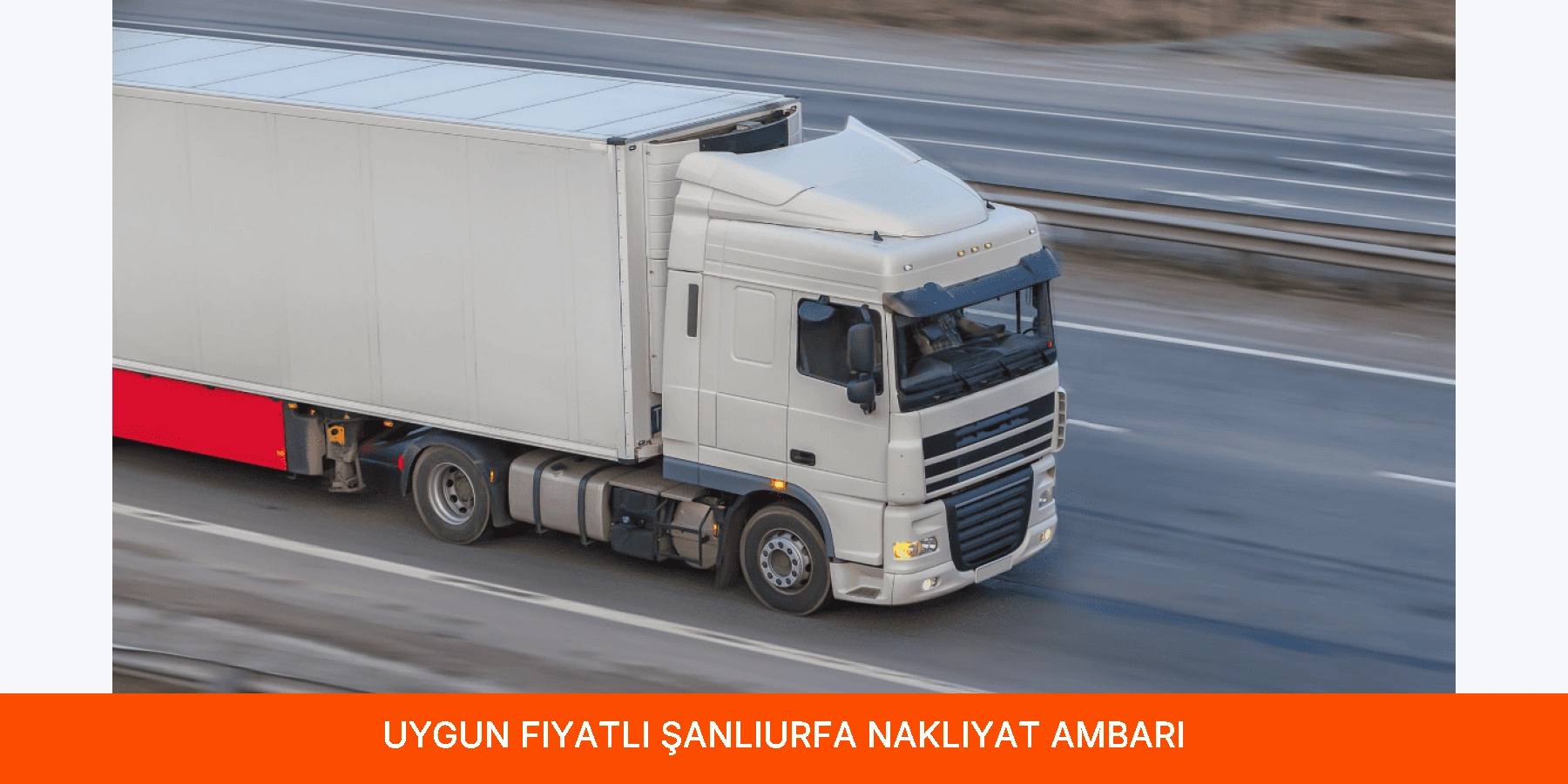 Uygun Fiyatlı Şanlıurfa Nakliyat Ambarı